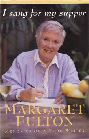 I Sang For My Supper: Memories Of A Food Writer (Paperback)