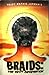 Braids: The Next Generation (Braids, #2)
