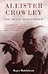 Aleister Crowley by Roger Hutchinson