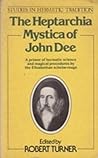 The Heptarchia Mystica of John Dee