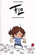 Flo #6: De dagelijkse strijd