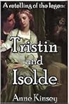 Tristin and Isolde by Anne Kinsey