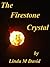 The Firestone Crystal by Linda  David