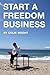 Start a Freedom Business