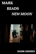 Mark Reads New Moon