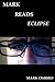 Mark Reads Eclipse