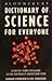 Bloomsbury Dictionary of Science for Everyone by Herman Schneider