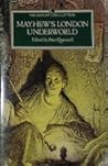 Mayhew's London Underworld (Century Lives and Letters)