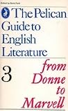 From Donne to Marvell (The Pelican Guide to English Literature, Volume 3)