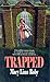 Trapped