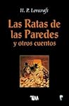 Las ratas de las paredes y otros cuentos by H.P. Lovecraft