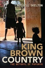 King Brown Country: The Betrayal of Papunya (Paperback)