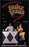 Whatever Happened to Dulce Veiga? : A B-Novel