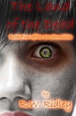 The Land of the Dead (The Oz Chronicles, #4)
