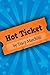 Hot Ticket (Hot Ticket Trilogy, #1)
