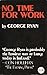 No Time for Work: A Humorous Novel