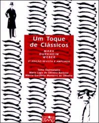 Um Toque de Clássicos: Marx, Durkheim e Weber (Paperback)