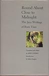 Round About Close to Midnight: The Jazz Writings of Boris Vian