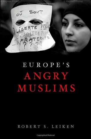 Europe's Angry Muslims: The Revolt of the Second Generation (Kindle Edition)