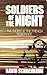 Soldiers Of The Night: The Story Of The French Resistance