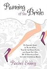 Running of the Bride by Rachel Eddey
