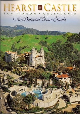 Hearst Castle—San Simeon, California: A Pictorial Tour Guide (Paperback)