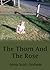 The Thorn And The Rose
