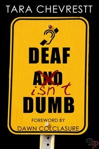 Deaf Isn't Dumb