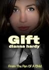 Gift by Dianna Hardy