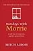 Tuesdays with Morrie