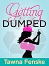 Getting Dumped
