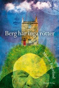 Berg har inga rötter (Hardcover)