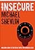 Insecure by Michael Shevlin