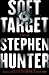 Soft Target: A Thriller