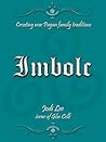 Imbolc (Creating New Pagan Family Traditions, #3)