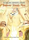 Beaver Steals Fire by Confederated Salish and Koo...