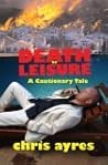 Death by Leisure: A Cautionary Tale Death by Leisure: A Cautionary Tale