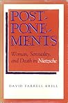 Postponements: Woman, Sensuality and Death in Nietzsche (Studies in Phenomenology & Existential Philosophy)