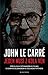 Jeden musí z kola ven by John le Carré Jeden musí z kola ven by John le Carré