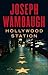 Hollywood Station by Joseph Wambaugh