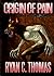 Origin of Pain by Ryan C. Thomas