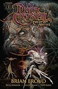 Jim Henson's The Dark Crystal: Creation Myths, Volume 1