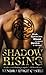 Shadow Rising (Dark Dynasties, #3) by Kendra Leigh Castle