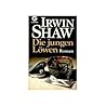 Die jungen Löwen by Irwin Shaw