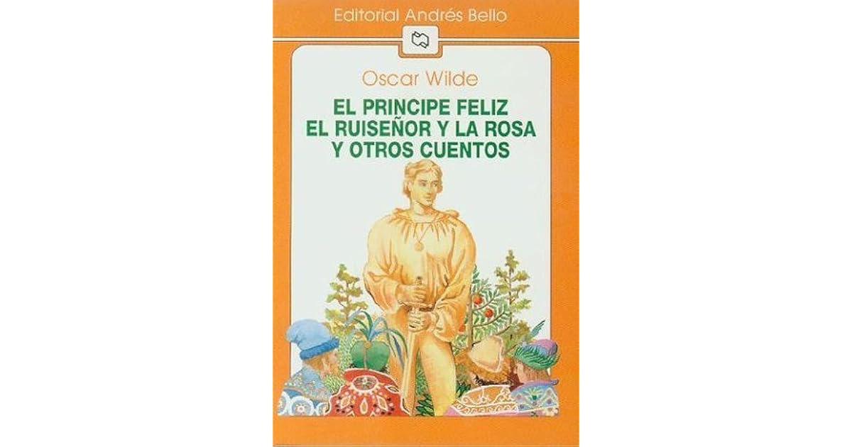 El Ruiseñor Y La Rosa Y Otros Cuentos Oscar Wilde www.goodreads.com