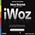 iWoz: From Computer Geek to...