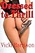 Dressed to Thrill by Vicki Harrison