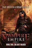 The Rift Walker Vampire Empire 2 By Clay Griffith
