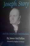 Joseph Story and the American Constitution: A Study in Political and Legal Thought
