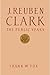 J. Reuben Clark: The Public...